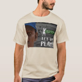 Lasst Sie Spielen T-Shirt (Vorderseite)