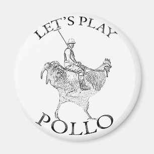 Lässt Spiel Pollo! Magnet