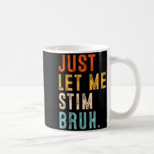 Lasst Stim Bruh Autismus-Bewusstsein Männer Kinder Kaffeetasse