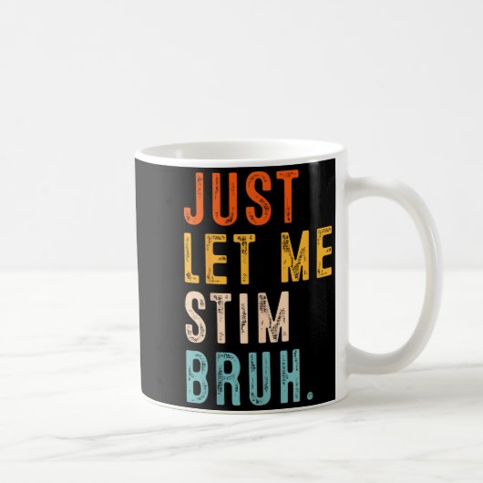 Lasst Stim Bruh Autismus-Bewusstsein Männer Kinder Kaffeetasse (Rechts)