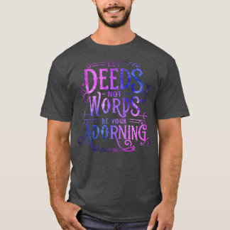 Lasst Taten statt Worte euer Schmuck sein Bahai-Zi T-Shirt
