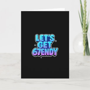 Lasst uns 67endy Alpha Meme Gen-z Vibes bekommen Karte