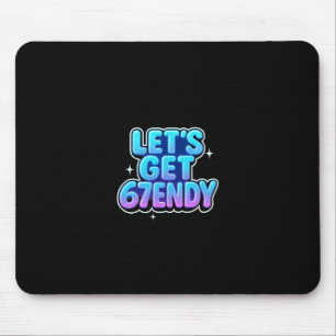 Lasst uns 67endy Alpha Meme Gen-z Vibes bekommen  Mousepad