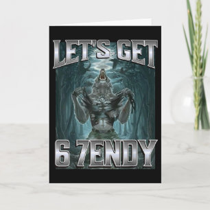 Lasst uns 6 7endy Alpha Wolf Meme Lustiger Humor Karte