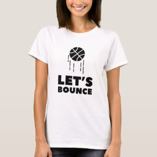 Lasst uns abprallen T-Shirt