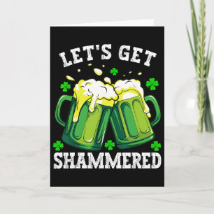 Lasst uns am St. Patrick's Day betrunken werden Mä Karte