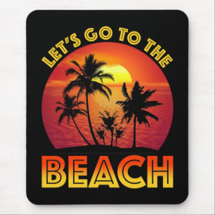 Lasst uns an den Strand gehen Mousepad