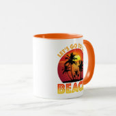 Lasst uns an den Strand gehen Tasse (VorderseiteRechts)