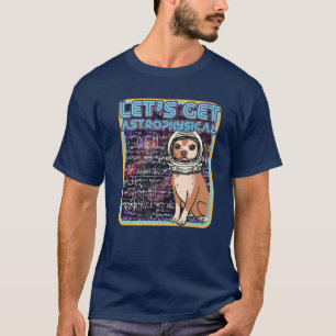 Lasst uns Astrophysik betreiben - Lustiger Retro-C T-Shirt