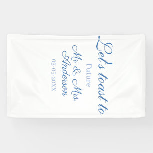 Lasst uns auf das zukünftige Mr. & Mrs.-Paar ansto Banner