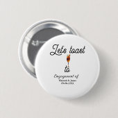 Lasst uns auf den Verlobungsfeier Namen Datum Glas Button (Vorne & Hinten)