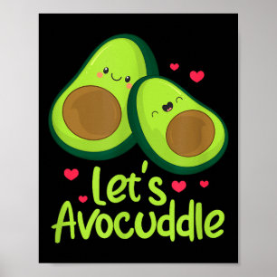 Lasst uns Avocuddle süßes Avocado-Paar Valentinsta Poster
