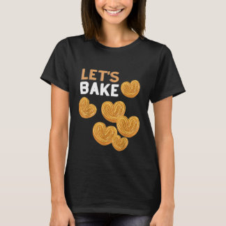 Lasst uns backen Bäcker kochen Chef Kohlenhydrate T-Shirt