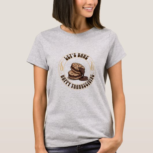Lasst uns backen — Schokoladen-Kekse Thanksgiving T-Shirt (Vorderseite)