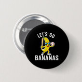 Lasst uns Banane langärmlig gehen Button (Vorne & Hinten)