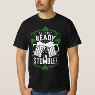 Lasst uns bereit sein zu stolpern Lustiger St. Pat T-Shirt