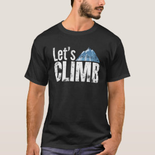 Lasst uns Bergsteigen T-Shirt
