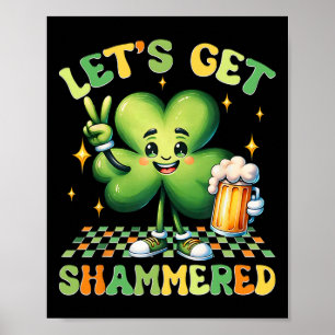 Lasst uns besoffen werden Lustiger St. Patricks Da Poster