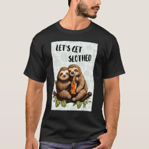 Lasst uns besoffene Lustige Faultier-Freunde-Party T-Shirt