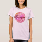 Lasst uns Boogie! Disco Ball Junggeselinnen-Absch T-Shirt (Vorderseite)