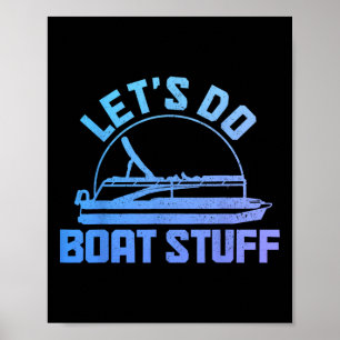 Lasst uns Bootssachen machen Pontoon Captain Lusti Poster