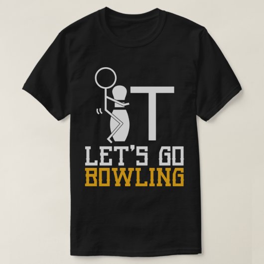 Lasst uns Bowling Funny Bowling Geschenk für Männe T-Shirt (Design vorne)