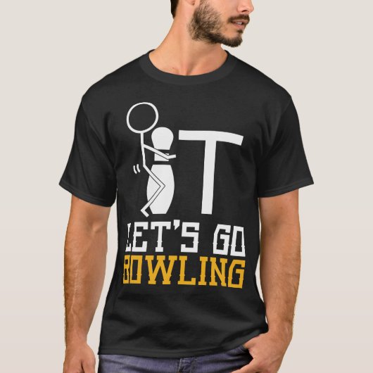 Lasst uns Bowling Funny Bowling Geschenk für Männe T-Shirt (Vorderseite)