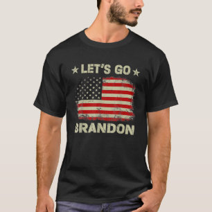 Lasst uns Brandon Amerikanische Flagge treiben Bid T-Shirt