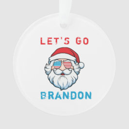 Lasst uns Brandon Konservativer Funny Ornament geh