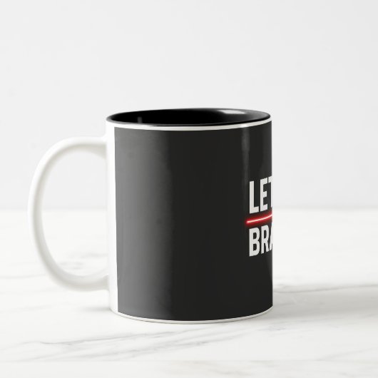Lasst uns Brandon machen Zweifarbige Tasse (Links)