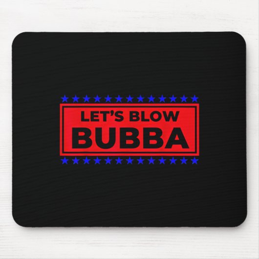 Lasst uns Bubba lustiges Geschenk für Freunde und Mousepad (Vorne)