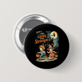 Lasst uns Candy von Strangers Funny Halloween 1 ne Button (Vorne & Hinten)