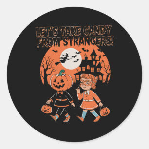 Lasst uns Candy von Strangers Funny Halloween 1 ne Runder Aufkleber