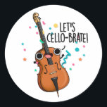 Lasst uns Cello-brate Funny feiern Cello Pun Runder Aufkleber<br><div class="desc">Lassen Sie uns Cello-brate Funny Celebrating Cello Pun bietet ein niedliches Cello gefeiert Leben! Perfektes Pun-Geschenk für Familien und Freunde,  die niedliche Cello-Pistolen Liebe.</div>