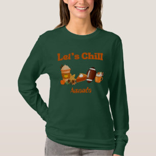 Lasst uns Chill lange Ärmel Shirt fallen