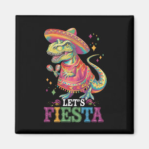 Lasst uns Cinco De Mayo T-Rex-Dinosaurier-Fest fei Magnet