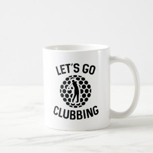 Lasst uns Clubbing gehen Kaffeetasse