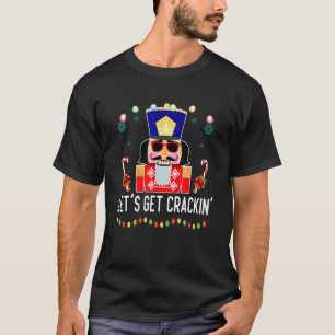 Lasst uns Crackin' Nutcracker Weihnachtsfeiertag h T-Shirt