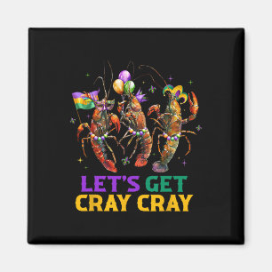 Lasst uns Cray Cray Crawfish Kostüme Jungs Männer  Magnet
