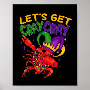 Lasst uns Cray Cray Crawfish Kostüme Jungs Männer  Poster