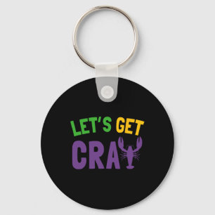 Lasst uns Cray Mardi Gras holen Schlüsselanhänger