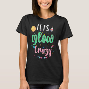 Lasst uns Crazy Cupcake Geburtstag für Mädchen, di T-Shirt