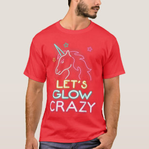 Lasst uns Crazy Party Cool Birthday Glow leuchten T-Shirt