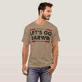 Lasst uns Darwin Funny sarkastische ließe gehen Da T-Shirt (Vorne ganz)