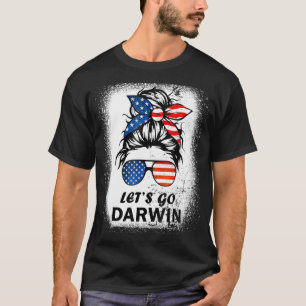 Lasst uns Darwin Messy Bun Bleached Style Sarcasti T-Shirt