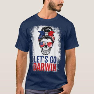 Lasst uns Darwin Skull Messy Bun American Flag Ble T-Shirt
