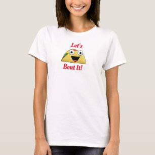 Lasst uns das Taco ausdenken T-Shirt