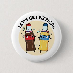 Lasst uns den fizzenhaften, lustigen Soda Pop Pun  Button
