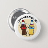 Lasst uns den fizzenhaften, lustigen Soda Pop Pun Button (Vorne & Hinten)