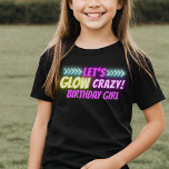 Lasst uns den Geburtstag des bunten, bunten Neon G T-Shirt<br><div class="desc">Lasst uns Glow Crazy Neonleuchten im dunklen Party-Design für Mädchengeburtstagsfeiern leuchten.</div>